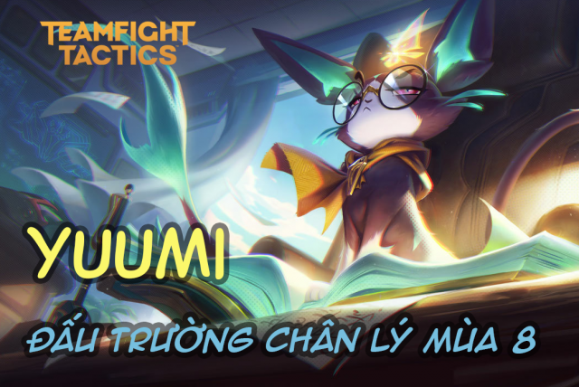 Cách chơi đội hình Yuumi Linh Vật DTCL Mùa 8-232567