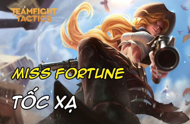 Cách chơi đội hình Miss Fortune Rút Súng Nhanh trong DTCL Mùa 8.5 263436