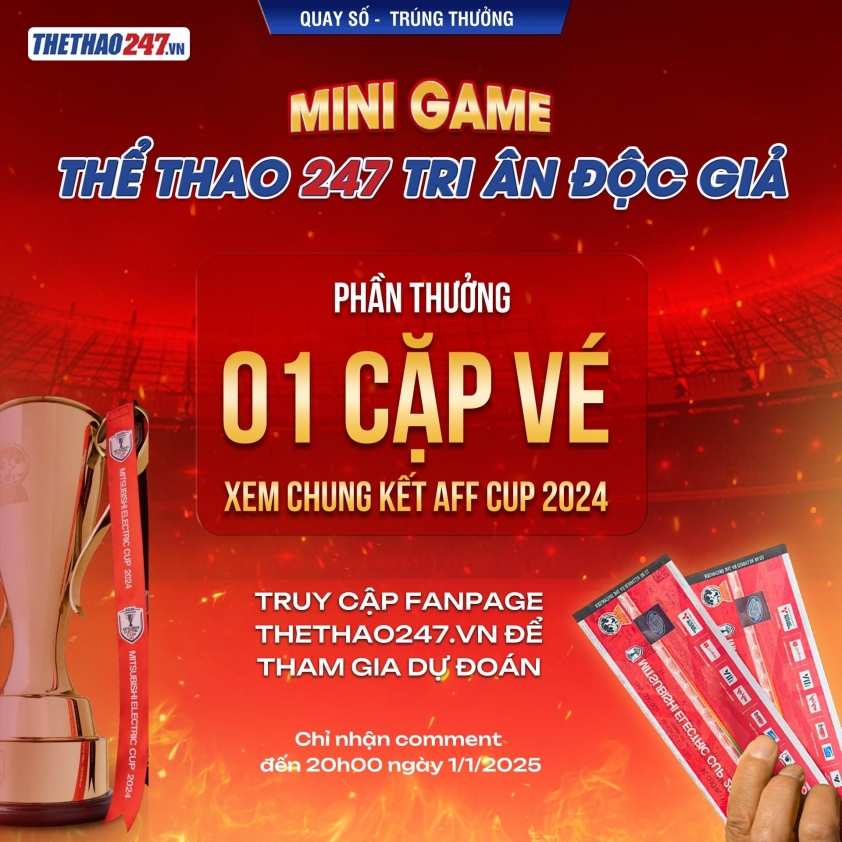 Thể Thao 247 tri ân độc giả: 1 cặp vé xem chung kết AFF Cup Việt Nam vs Thái Lan