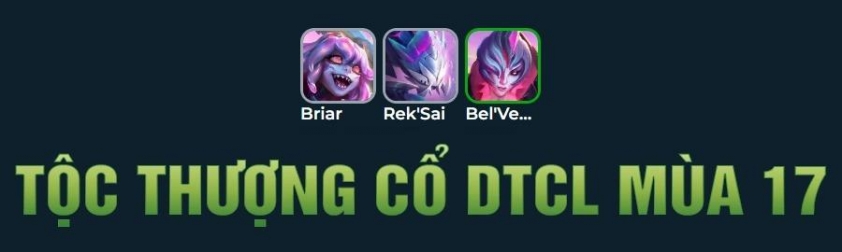 Cách chơi Đội hình Tộc Thượng Cổ DTCL mùa 17 843284