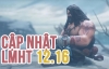 LMHT 12.16: Chi tiết bản cập nhật LoL mới nhất