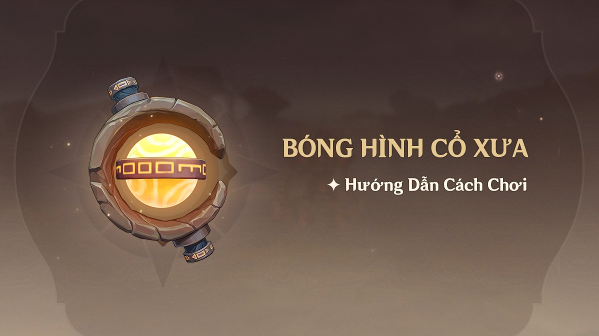 Genshin Impact: Hướng Dẫn Cách Chơi 'Bóng Hình Cổ Xưa'