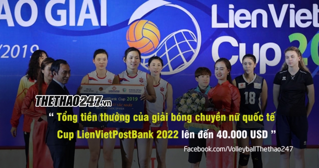 Tiền thưởng 'khủng' của giải bóng chuyền nữ Cup LienVietPostBank 2022
