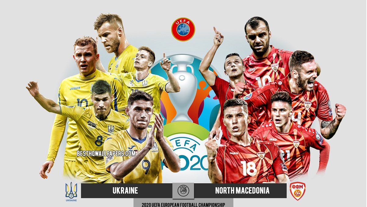 Xem trực tiếp Ukraina vs Bắc Macedonia - EURO 2021 ở đâu? Kênh nào?
