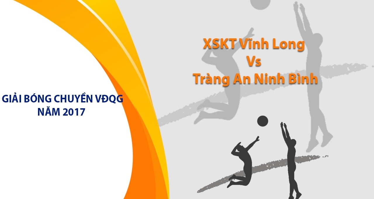 Trực tiếp bóng chuyền XSKT Vĩnh Long vs Tràng An Ninh Bình