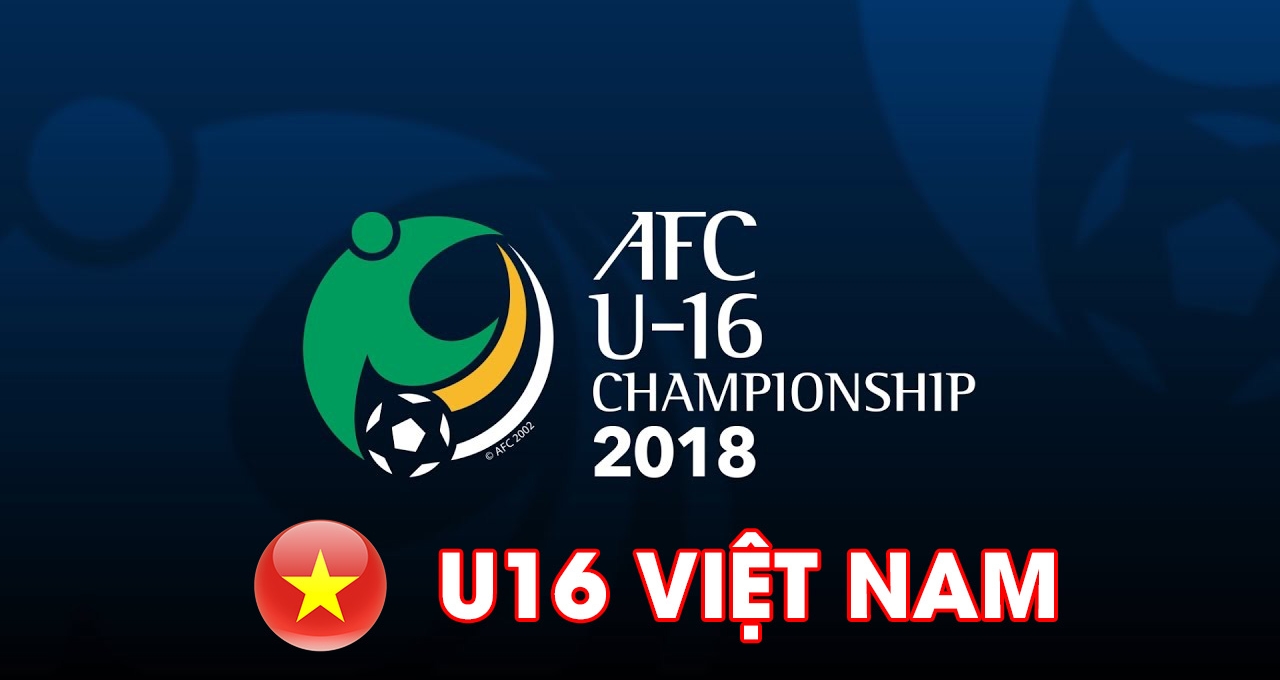 Bảng xếp hạng vòng loại U16 châu Á của U16 Việt Nam