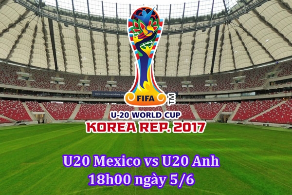 Kết quả U20 Mexico vs U20 Anh: Thắng nhọc