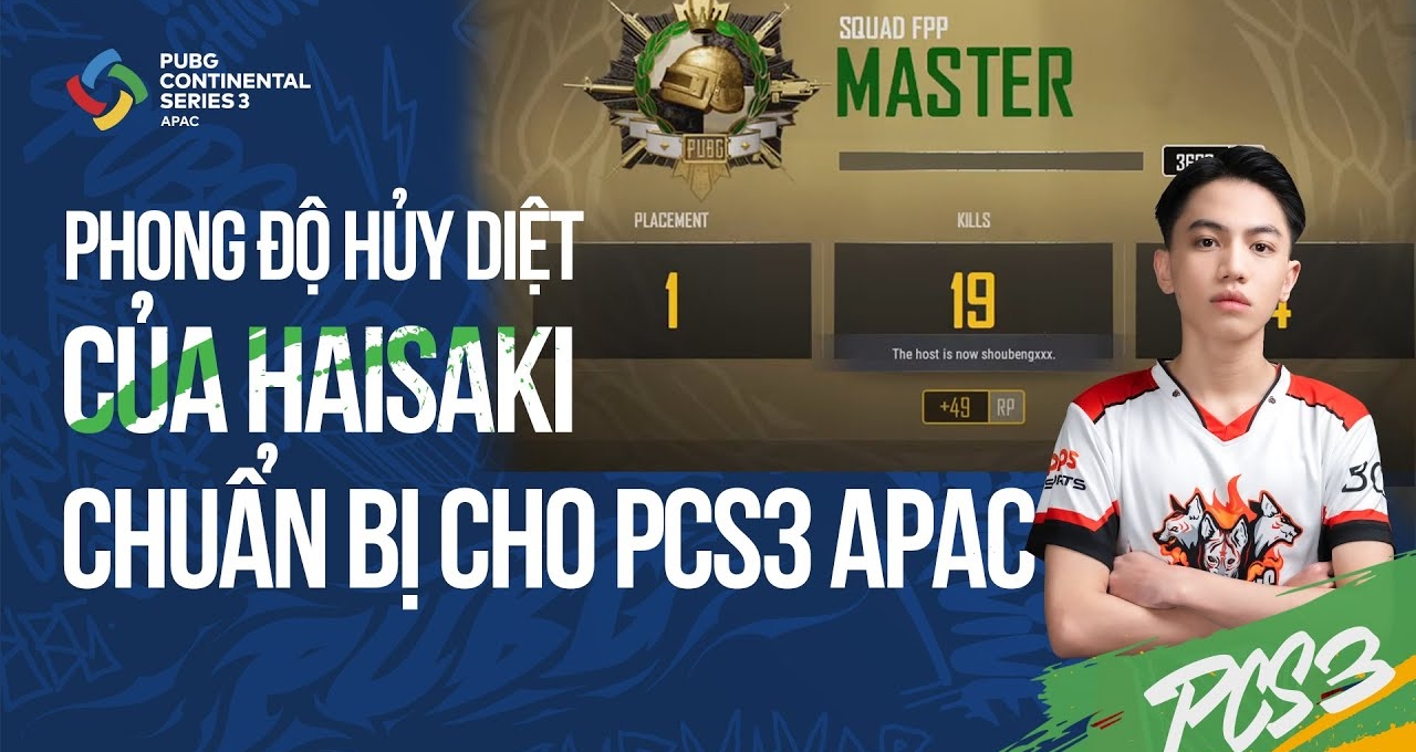 Highlight PUBG: Phong độ hủy diệt của HaiSaki trước thềm PCS