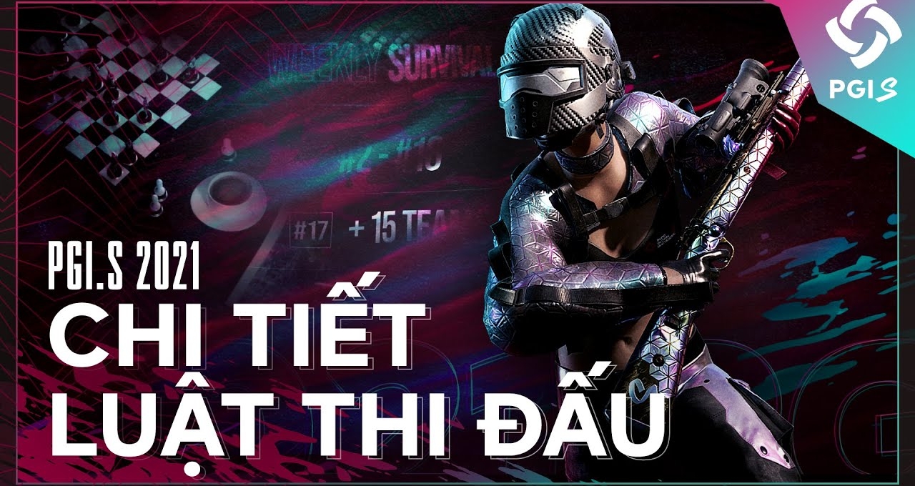 Giải thích thể thức và luật thi đấu của PGI.S 2021