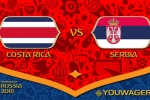Dự đoán kết quả, tỷ số Costa Rica vs Serbia 19h00 - 17/6