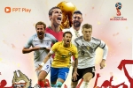 Xem trực tiếp World Cup 2018 ở đâu?
