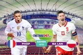 Trực tiếp Pháp vs Ba Lan: Mbappe, Lewandowski đá chính