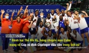 Bóng chuyền nam Cuba 'lần đầu vô địch' Challenger Men's Cup