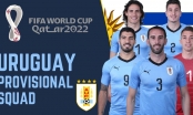 ĐT Uruguay chốt danh sách dự World Cup: Chủ công Nunez, sao trẻ MU có tên