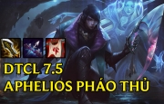 Cách chơi đội hình Aphelios Pháo Thủ DTCL Mùa 7.5