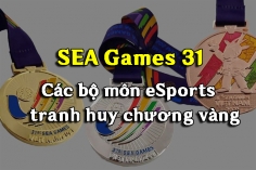 Các bộ môn eSports cầm chắc huy chương vàng tại SEA Games 31
