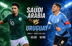 Tỷ lệ thắng Saudi Arabia vs Uruguay: Đại diện Nam Mỹ áp đảo - World Cup 2026