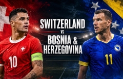 Xem trực tiếp Thụy Sĩ vs Bosnia & Herzegovina - World Cup 2026 ở đâu?
