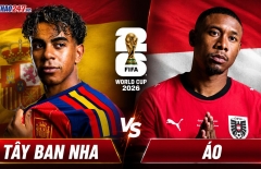 Xem trực tiếp Tây Ban Nha vs Áo - World Cup 2026 ở đâu?