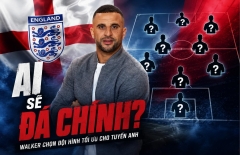 Kyle Walker ‘phím’ HLV Tuchel đội hình lý tưởng của tuyển Anh, tiết lộ cái tên không thể thay thế