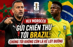 Brazil nhận lời cảnh báo cứng rắn từ HLV tuyển Morocco