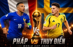 Xem trực tiếp Pháp vs Thụy Điển - World Cup 2026 ở đâu?