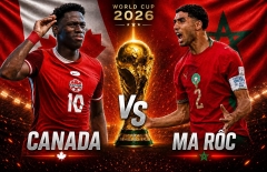 Xem trực tiếp Canada vs Morocco - World Cup 2026 ở đâu?