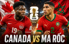 Tỷ lệ thắng Canada vs Morocco: Cao đến khủng khiếp