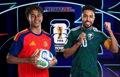 Link xem trực tiếp Tây Ban Nha vs Ả Rập Xê Út hôm nay 21/6 trên VTV - World Cup 2026