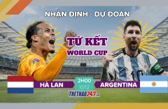 Nhận định, dự đoán tỉ số Argentina vs Hà Lan: Kẻ tám lạng, người nửa cân