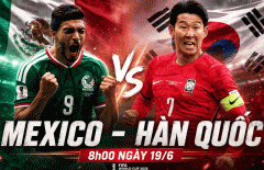 Dự đoán bàn thắng, góc & thẻ phạt Mexico vs Hàn Quốc, 08h00 ngày 19/6