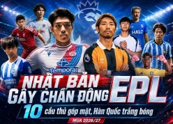 Nhật Bản sắp có kỷ lục về số cầu thủ tại Ngoại hạng Anh, Hàn Quốc trắng bóng