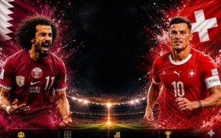 Xem trực tiếp Qatar vs Thụy Sĩ - World Cup 2026 ở đâu?