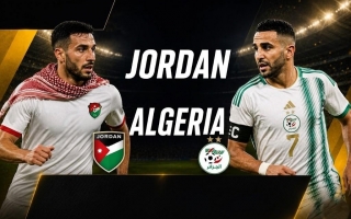 Tỷ lệ thắng Jordan vs Algeria: Khó có bất ngờ? - World Cup 2026