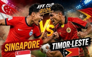 Xem trực tiếp Singapore vs Timor Leste, 18h00 ngày 27/7 - AFF Cup 2026
