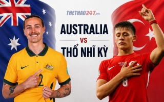 Đội hình mạnh nhất Australia vs Thổ Nhĩ Kỳ: Arda Guler tỏa sáng!