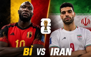 Dự đoán tỷ số Bỉ vs Iran: Dễ có cú sốc!