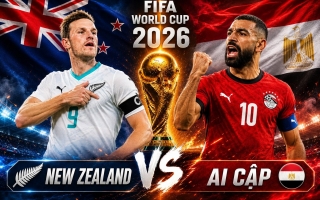 Dự đoán tỷ số New Zealand vs Ai Cập: Kết quả khó tin - World Cup 2026