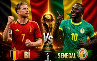 Xem trực tiếp Bỉ vs Senegal - World Cup 2026 ở đâu?