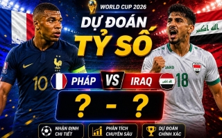 Dự đoán tỷ số Pháp vs Iraq: Kết quả không tưởng