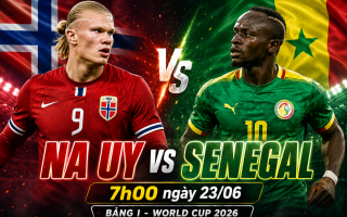 Xem trực tiếp Na Uy vs Senegal - World Cup 2026 ở đâu?
