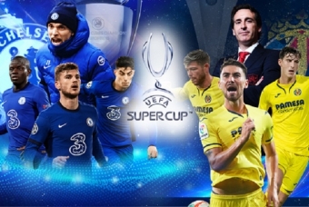 Lịch thi đấu Siêu cúp châu Âu 2021: Chelsea vs Villarreal