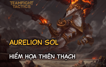 
                Cách chơi đội hình Aurelion Sol Hộ Công DTCL Mùa 8.5
            