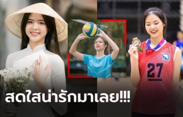 Báo Thái Lan: Hoa khôi bóng chuyền Ngân Hà đẹp như tiên nữ