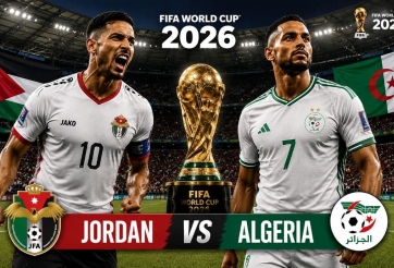Nhận định Jordan vs Algeria: Hai đội đều có bàn, 23h00 ngày 23/6/2026