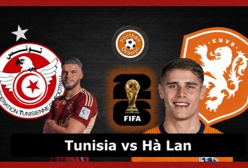 Xem trực tiếp Tunisia vs Hà Lan - World Cup 2026 ở đâu?