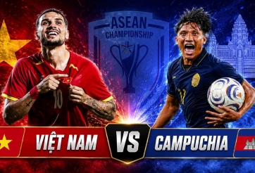 Trực tiếp Việt Nam vs Campuchia: Giữ chắc ngôi đầu bảng A