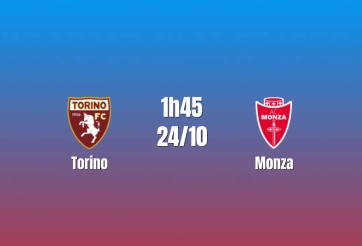 Nhận định Torino vs Monza: Hai đội đều có bàn, 1h45 ngày 24/10/2026