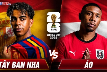 Xem trực tiếp Tây Ban Nha vs Áo - World Cup 2026 ở đâu?