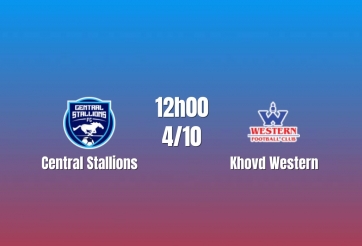Nhận định Central Stallions vs Khovd Western: Áp đảo hoàn toàn